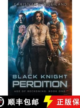 预订 Black Knight: Perdition - A Cyberpunk LitRPG [9781735330457]