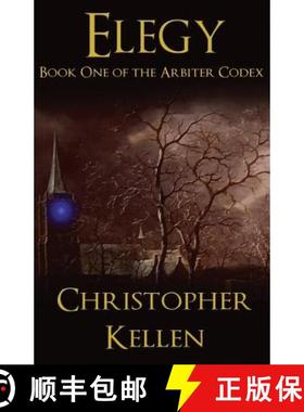 预订 Elegy: Book One of the Arbiter Codex [9780615609249]