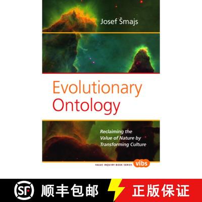 预订 Evolutionary Ontology: Reclaiming the Value of Nature by Transforming Culture [9789042024489]