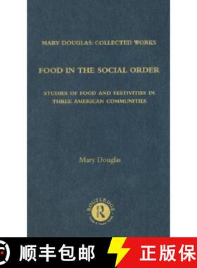 【3-4周达】Food in the Social Order: Studies of Food and Festivities in Three American Communities [9780415291125]