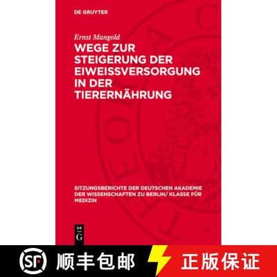 【3-4周达】Wege Zur Steigerung Der Eiweissversorgung in Der Tierernährung [9783112727065]