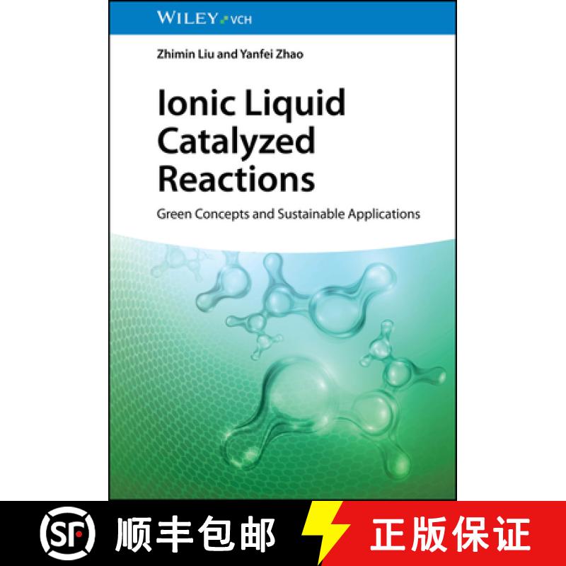 【2-3周达】Ionic Liquid Catalyzed Reactions - Green Concepts and Sustainable Applications: Green Conc... [9783527350759]