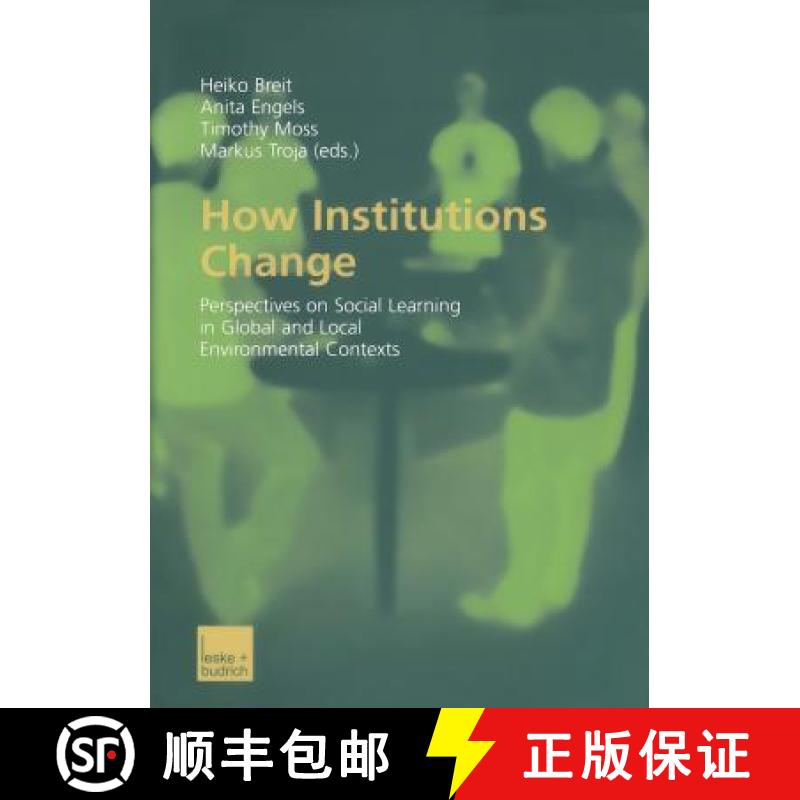 【3-4周达】How Institutions Change : Perspectives on Social Learning in Global and Local Environmenta... [9783810038586]