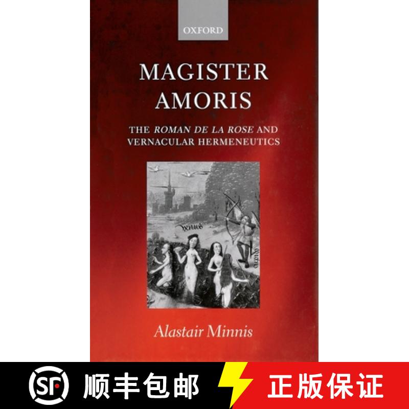 【2-3周达】Magister Amoris ' the Roman de La Rose and Vernacular Hermeneutics ' [9780198187547]