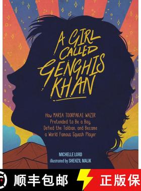 【3-4周达】A Girl Called Genghis Khan, Volume 5: How Maria Toorpakai Wazir Pretended to Be a Boy, Def... [9781454931362]