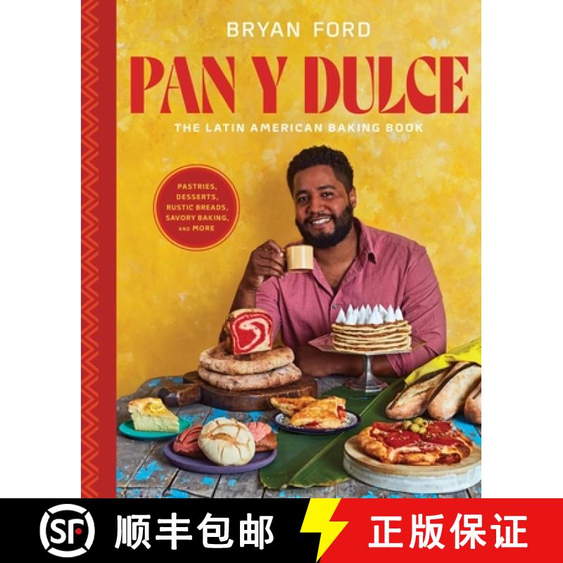 【3-4周达】Pan Y Dulce: The Latin American Baking Book (Pastries, Desserts, Rustic Breads, Savory Bak... [9780316293259]