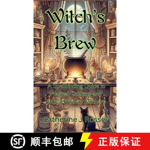 【3-4周达】Witch's Brew: A Spellbinding Guide to Magical Cooking and Ethical Kitchen Witchery [9798233800689]
