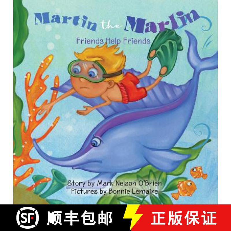 【3-4周达】Martin the Marlin: Friends Help Friends [9780578461267]