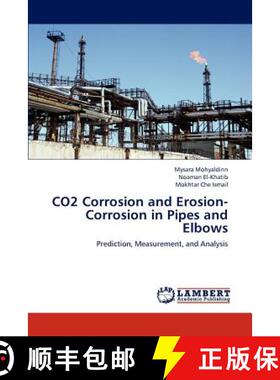 预订 Co2 Corrosion and Erosion-Corrosion in Pipes and Elbows [9783659302893]