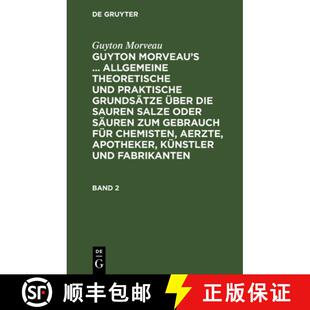【3-4周达】精装 Guyton Morveau: Guyton Morveau's ... Allgemeine Theoretische Und Praktische Grundsatz... [9783112629857]