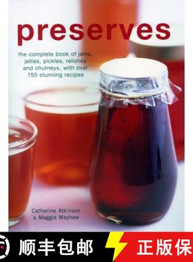 【3-4周达】Preserves: The Complete Book of Jams, Jellies, Pickles, Relishes and Chutneys, with Over 1... [9781846815713]