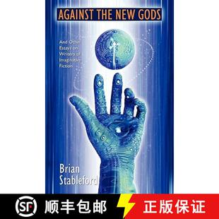 【3-4周达】Against the New Gods and Other Essays on Writers of Imaginative Fiction [9781434457431]