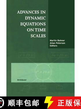 【3-4周达】Advances in Dynamic Equations on Time Scales [9780817642938]