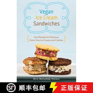 【3-4周达】Vegan Ice Cream Sandwiches: Cool Recipes for Delicious Dairy-Free Ice Creams and Cookies [9781612432984]