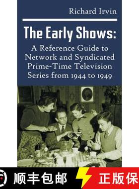 【3-4周达】The Early Shows: A Reference Guide to Network and Syndicated PrimeTime Television Series f... [9781629332420]