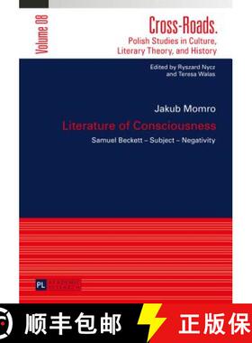 【3-4周达】Literature of Consciousness : Samuel Becket - Subject - Negativity [9783631627273]
