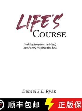 【3-4周达】Life's Course: Writing Inspires the Mind, but Poetry Inspires the Soul [9781398461338]
