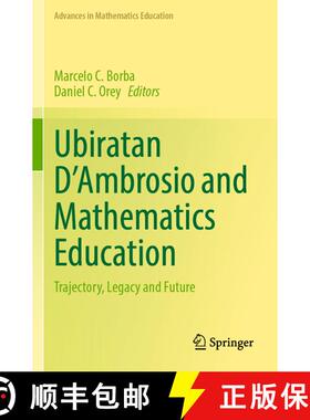 【3-4周达】Ubiratan D’Ambrosio and Mathematics Education: Trajectory, Legacy and Future [9783031312953]