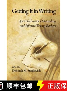 【3-4周达】Getting It in Writing: The Quest to Become Outstanding and Effective Teachers of Writing [9781617354816]