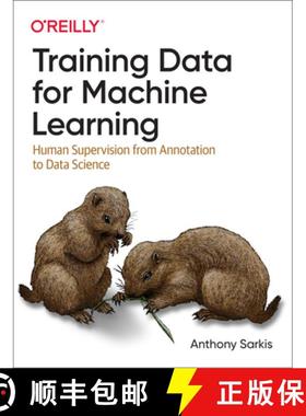 【3-4周达】Training Data for Machine Learning: Human Supervision from Annotation to Data Science [9781492094524]
