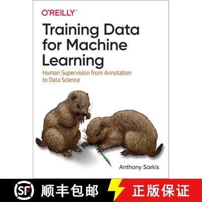 【3-4周达】Training Data for Machine Learning: Human Supervision from Annotation to Data Science [9781492094524]