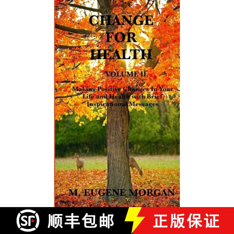 【2-3周达】Change for Health: Volume II Making Positive Changes In Your Life and Health with Brief In... [9780991619191]