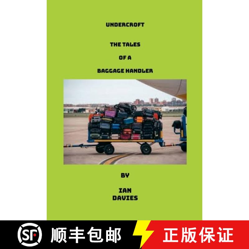 【3-4周达】Undercroft - The Tales Of A Baggage Handler [9781445297781]