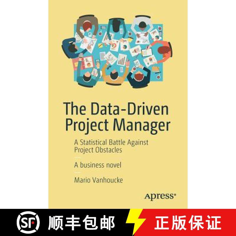 预订 The Data-Driven Project Manager : A Statistical Battle Against Project Obstacles [9781484234976]