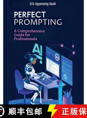 【3-4周达】Perfect Prompting - A Comprehensive Guide for Professionals [9798227482174]
