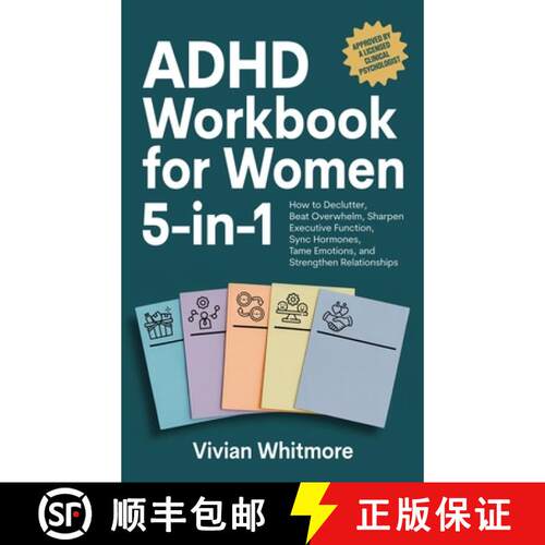 【3-4周达】精装 ADHD Workbook for Women 5-in-1: How to Declutter, Beat Overwhelm, Sharpen Executive F... [9781968553128]