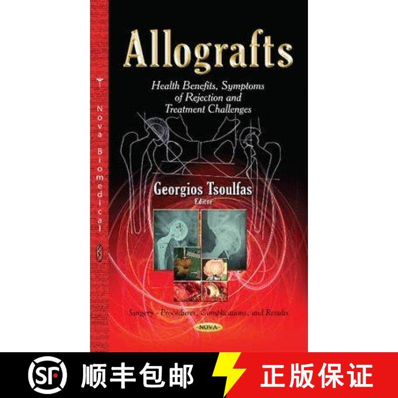 【3-4周达】Allografts: Health Benefits, Symptoms of Rejection and Treatment Challenges [9781633210868]