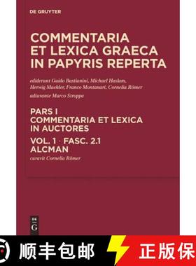 预订 Commentaria et lexica Graeca in papyris reperta (CLGP), Fasc. 2.1, Alcman [9783110302967]