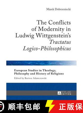【3-4周达】The Conflicts of Modernity in Ludwig Wittgenstein's «Tractatus Logico-Philosophicus» [9783631667804]
