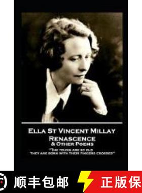 【3-4周达】Edna St. Vincent Millay - Renascence & Other Poems: The young are so old, they are born wi... [9781839675317]