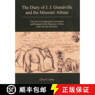 【3-4周达】The Diary of J.J. Grandville and the Missouri Album: The Life of an Opposition Caricaturis... [9781611474077]