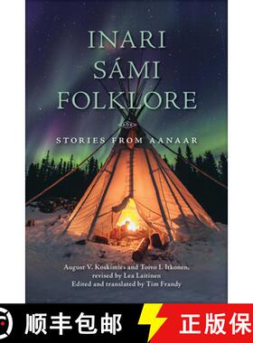 预订 Inari Sámi Folklore – Stories from Aanaar [9780299319045]