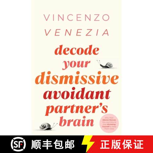【3-4周达】Decode Your Dismissive Avoidant Partner's Brain: Why Their Silence Starves You, and How to... [9791281498921]