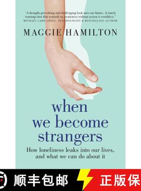 【3-4周达】When We Become Strangers: How Loneliness Leaks Into Our Lives, and What We Can Do about It [9781911668060]