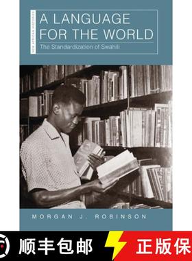 【3-4周达】A Language for the World: The Standardization of Swahili [9780821424940]