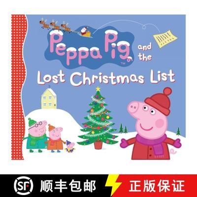 Peppa Pig and the Lost Christmas List: (A Festive Tale of Friendship, Gift-Giving, and Holiday Cheer ... [9780763662769]