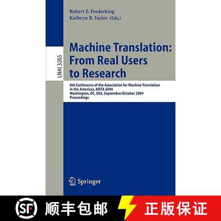【3-4周达】Machine Translation: From Real Users to Research: 6th Conference of the Association for Ma... [9783540233008]