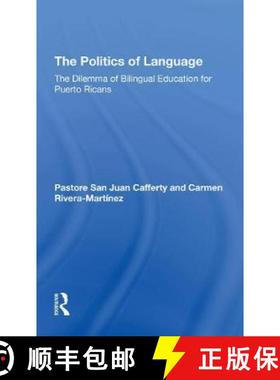 【3-4周达】The Politics of Language: The Dilemma of Bilingual Education for Puerto Ricans [9780367310608]