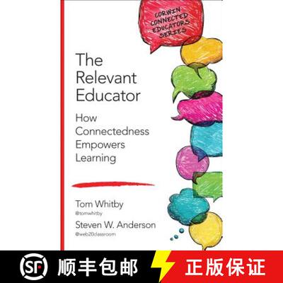 预订 The Relevant Educator: How Connectedness Empowers Learning [9781483371719]
