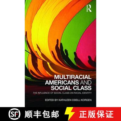 【3-4周达】Multiracial Americans and Social Class: The Influence of Social Class on Racial Identity [9780415483995]