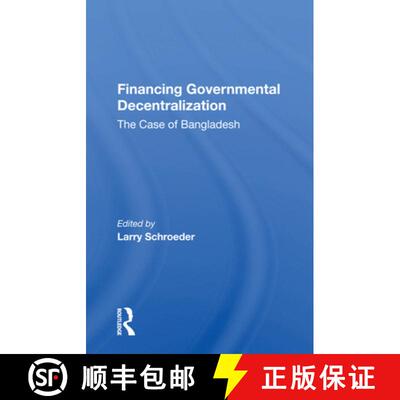 【3-4周达】Financing Governmental Decentralization: The Case of Bangladesh [9780367162979]