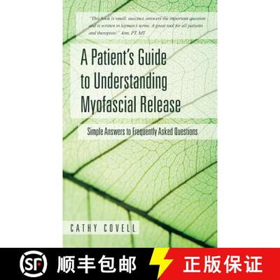 【3-4周达】A Patient's Guide to Understanding Myofascial Release: Simple Answers to Frequently Asked ... [9781452589572]
