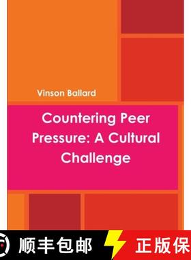 【3-4周达】Countering Peer Pressure: A Cultural Challenge [9781312273054]
