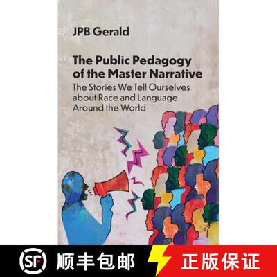 【3-4周达】The Public Pedagogy of the Master Narrative : The Stories We Tell Ourselves about Race and... [9781800419391]