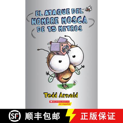 【3-4周达】El Ataque del Hombre Mosca de 15 Metros (Attack of the 50-Foot Fly Guy) [9781338670035]