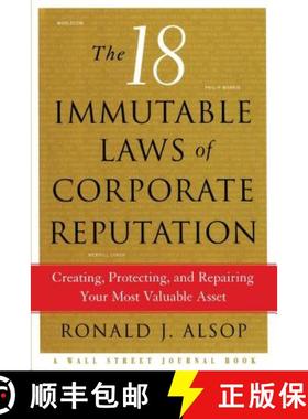 【3-4周达】The 18 Immutable Laws of Corporate Reputation: Creating, Protecting, and Repairing Your Mo... [9781476757612]